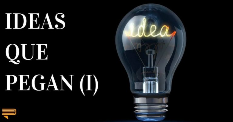 Ideas Que Pegan (parte 1)