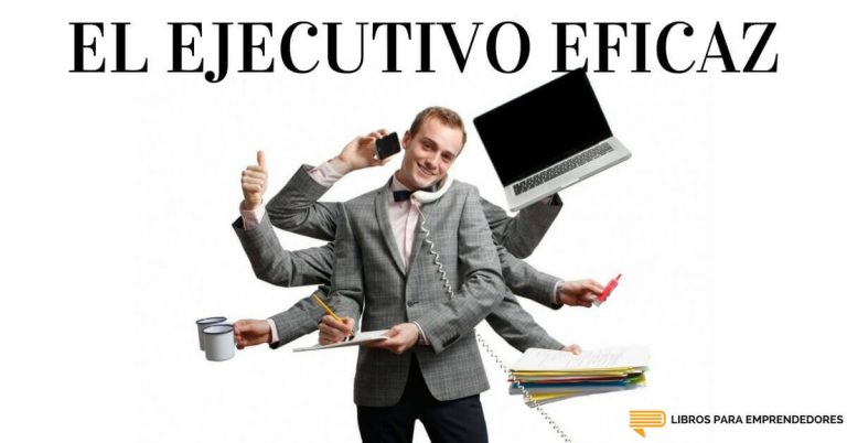 El Ejecutivo Eficaz