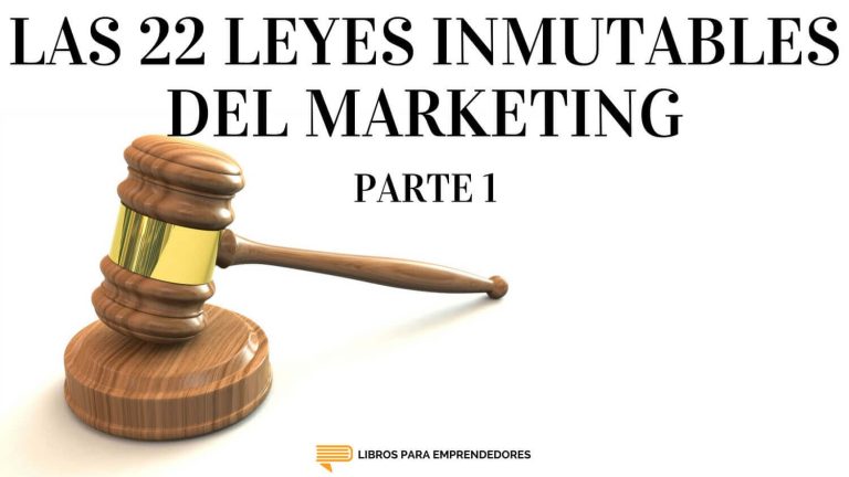 Las 22 Leyes Inmutables del Marketing – parte 1