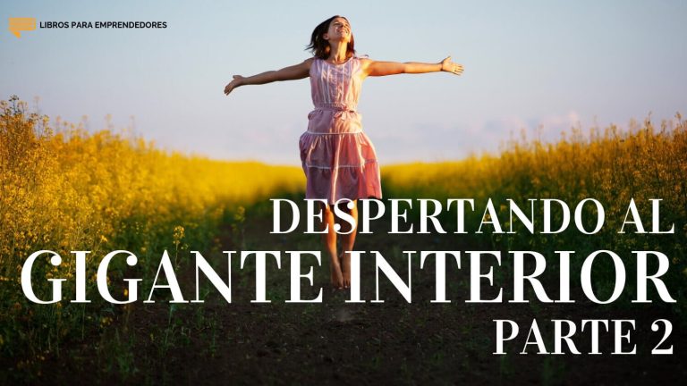 Despertando al Gigante Interior (Parte 2)
