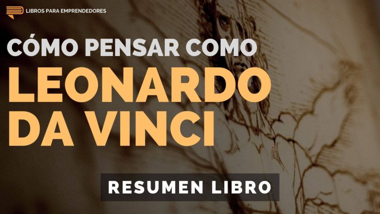 Cómo Pensar como Leonardo Da Vinci
