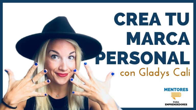 Crea tu Marca Personal, con Gladys Cali