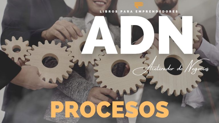 2 Claves para Tener Éxito en Tu Negocio: Procesos