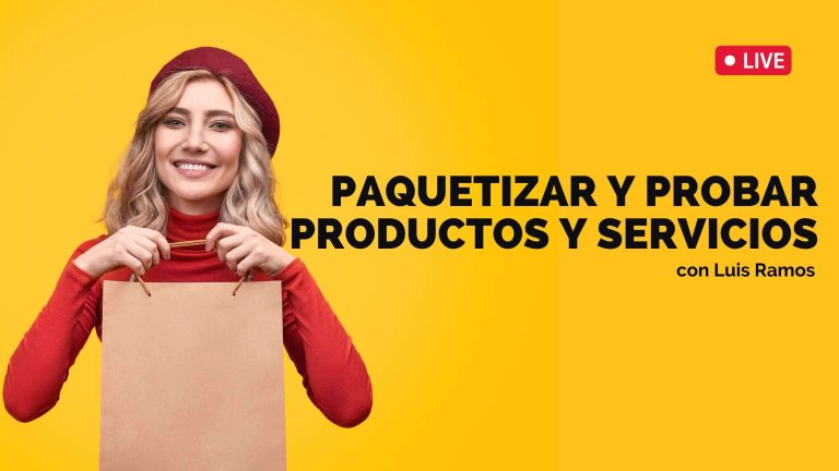 Paquetizar, Productizar y Testar Tus Productos y Servicios