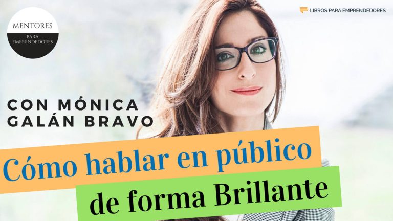 Cómo hablar en público de forma brillante, con Mónica Galán Bravo
